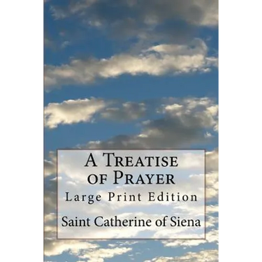 A Treatise of Prayer: Large Print Edition