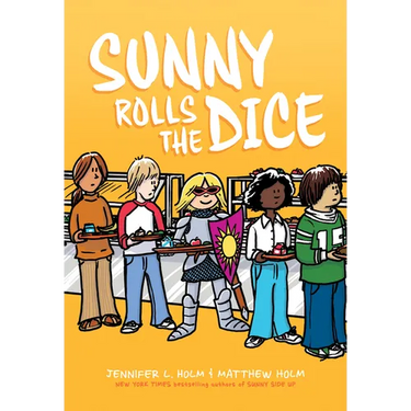 Sunny Rolls the Dice: A Graphic Novel (Sunny #3): Volume 3