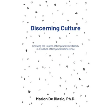 Discerning Culture: Knowing the Depths of Scriptural Christianity in a Culture of Scriptural Indifference