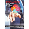 Innovation PACT: The No-Nonsense Guide to Sustainable Innovation