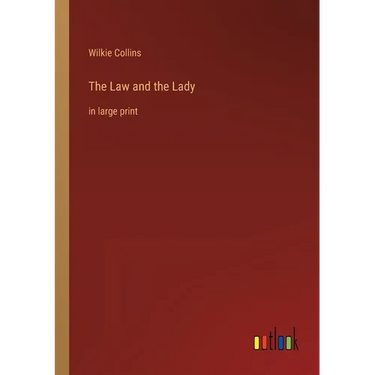 The Law and the Lady: in large print