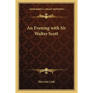 An Evening with Sir Walter Scott