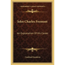 John Charles Fremont: An Explanation Of His Career