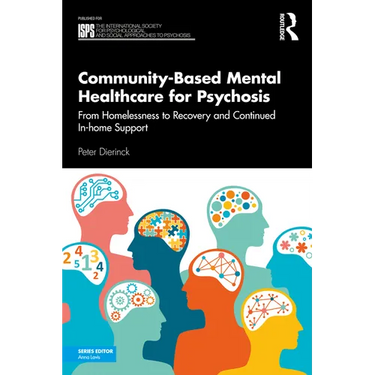 Community-Based Mental Healthcare for Psychosis: From Homelessness to Recovery and Continued In-Home Support