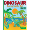 Dinosaur Coloring Book for Kids Ages 4-8: Dino Books for Kids