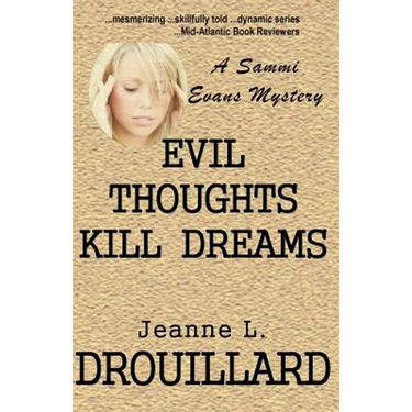 Evil Thoughts Kill Dreams: A Sammi Evans Mystery