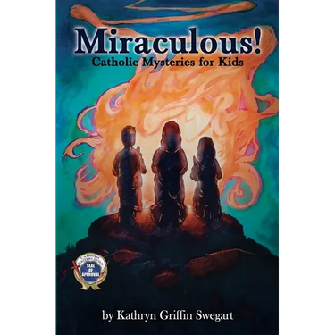 Miraculous!: Catholic Mysteries for Kids