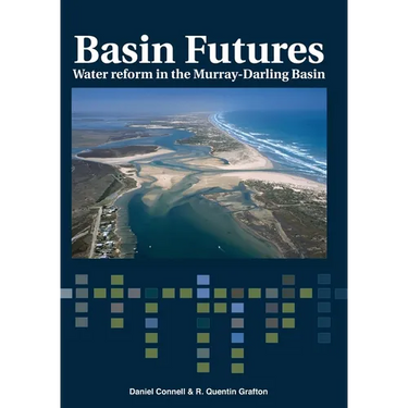 Basin Futures: Water reform in the Murray-Darling Basin