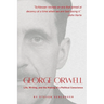 George Orwell: Life, Writing, and the Making of a Political Conscience