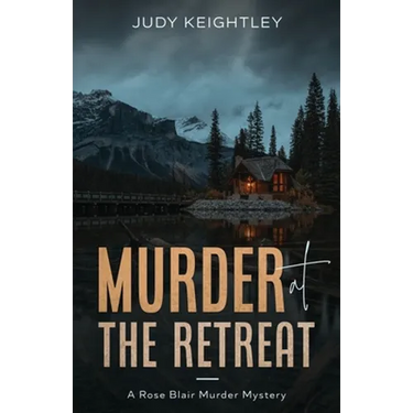 Murder at the Retreat: A Rose Blair Murder Mystery