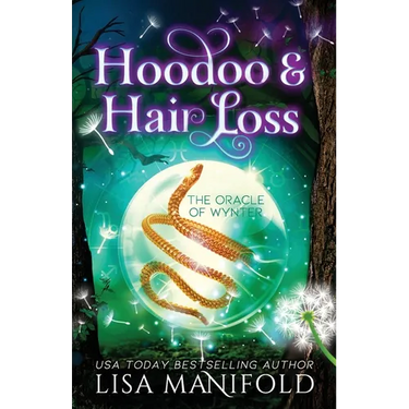 Hoodoo & Hair Loss: A Paranormal Women's Fiction Novel