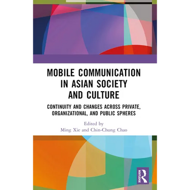 Mobile Communication in Asian Society and Culture: Continuity and Changes Across Private, Organizational, and Public Spheres