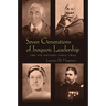 Seven Generations of Iroquois Leadership: The Six Nations since 1800