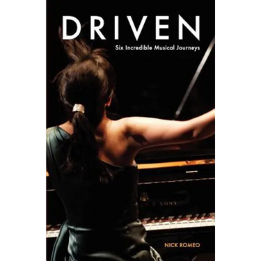 Driven: Six Incredible Musical Journeys