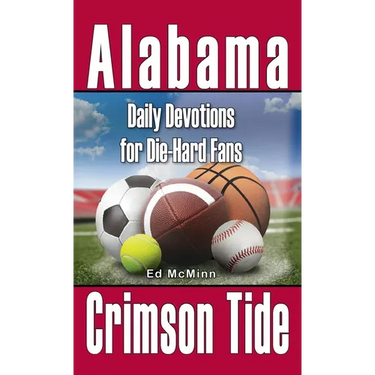 Daily Devotions for Die-Hard Fans Alabama Crimson Tide