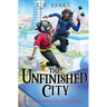 The Unfinished City