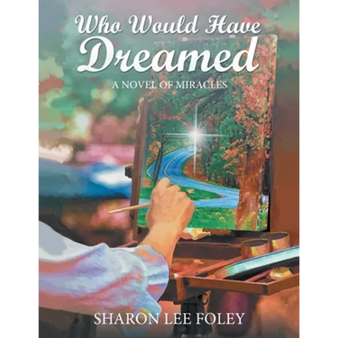 Who Would Have Dreamed: A Novel of Miracles