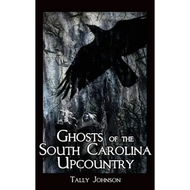 Ghosts of the South Carolina Upcountry