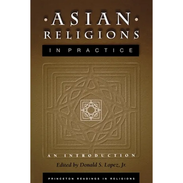 Asian Religions in Practice: An Introduction