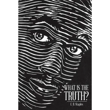 What Is the Truth?