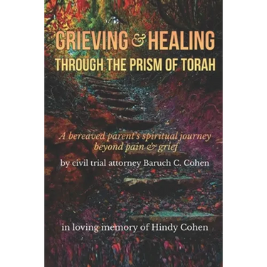 Grieving & Healing: Through the Prism of Torah
