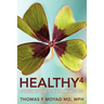 Healthy 4: A Surgeon's Guide to Health and Wellness