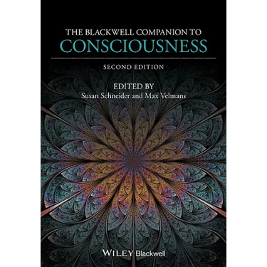 The Blackwell Companion to Consciousness