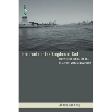 Immigrants of the Kingdom of God