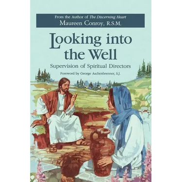 Looking Into the Well: Supervision of Spiritual Directors