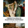 Orientalism in paintings: Exposed