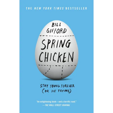 Spring Chicken: Stay Young Forever (or Die Trying)