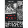 A Book of Myths: Illustrated