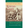 Kitchi-Gami: Life Among the Lake Superior Ojibway
