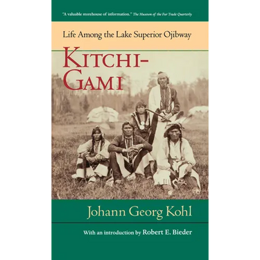 Kitchi-Gami: Life Among the Lake Superior Ojibway