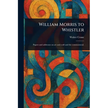 William Morris to Whistler