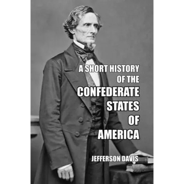A Short History of the Confederate States of America