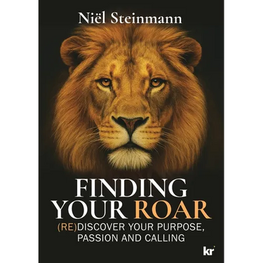 Finding Your Roar: (RE)Discover your purpose, passion and calling