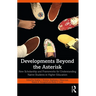 Developments Beyond the Asterisk: New Scholarship and Frameworks for Understanding Native Students in Higher Education