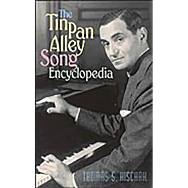 The Tin Pan Alley Song Encyclopedia