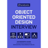 Object Oriented Design Interview: An Insider's Guide