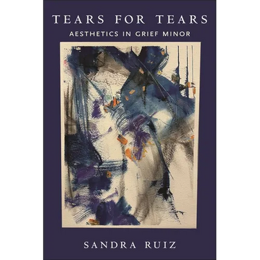 Tears for Tears: Aesthetics in Grief Minor