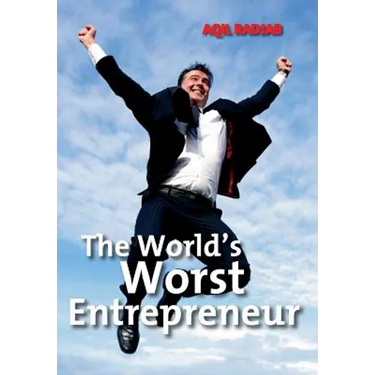 The World's Worst Entrepreneur