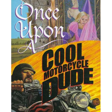 Once Upon a Cool Motorcycle Dude
