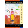 Surviving Through the Days: Translations of Native California Stories and Songs; A California Indian Reader