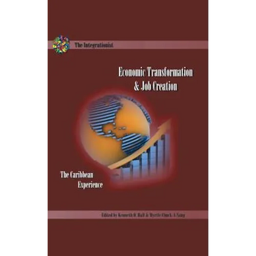 Economic Transformation and Job Creation: The Caribbean Experience