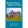 Broken Prose, Spoken Poems