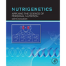 Nutrigenetics: Applying the Science of Personal Nutrition