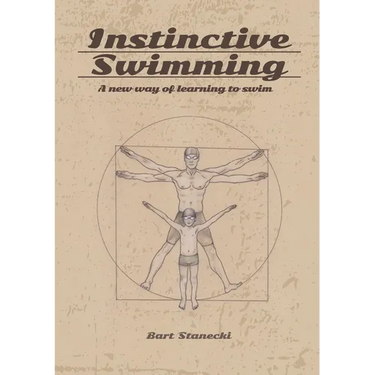 Instinctive Swimming: A New Way of Learning to Swim (Book with Instructional Videos)