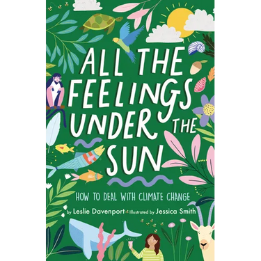 All the Feelings Under the Sun: How to Deal with Climate Change