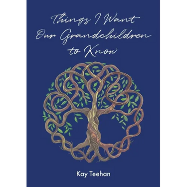 Things I Want Our Grandchildren to Know